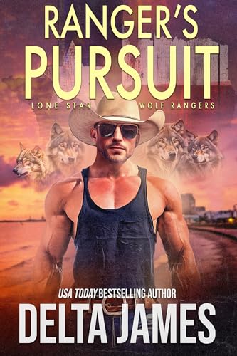 Ranger's Pursuit (Lone Star Wolf Rangers, #3)