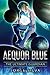AEQUOR BLUE: THE ULTIMATE GUARDIAN
