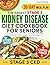 The Easiest Stage 3 Kidney Disease Diet Cookbook for Seniors by Claire Weston The Easiest Stage 3 Kidney Disease Diet Cookbook for Seniors by Claire Weston