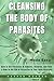 Cleansing the Body of Paras...