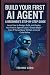 Build Your First AI Agent: ...