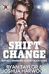 Shift Change