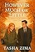 However Much or Little by Tasha Zima