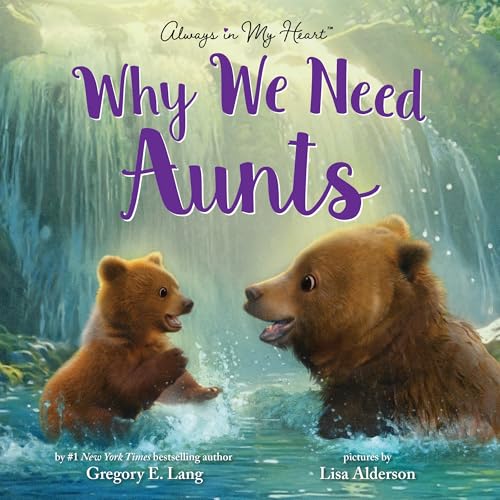 Why We Need Aunts: Celebrate Aunties, Nieces, and Nephews this Valentines Day! (Always in My Heart)