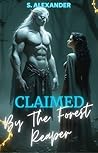 Claimed by the Forest Reaper: A Monster Romance Short Read (Feral Bonds Book 3) Book cover for Claimed by the Forest Reaper: A Monster Romance Short Read (Feral Bonds Book 3)