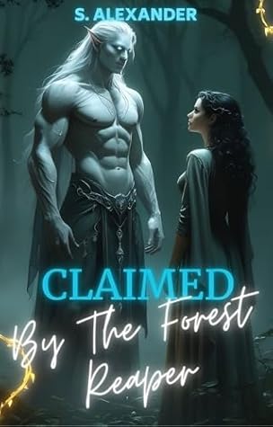 Claimed by the Forest Reaper: A Monster Romance Short Read (Feral Bonds Book 3)