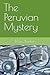 The Peruvian Mystery