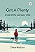 Grit A-Plenty A Tale Of The Labrador Wild