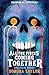 All the Pieces Coming Together by Sonora Taylor
