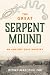 The Great Serpent Mound: An Ancient Ohio Mystery (Landmarks)