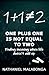 One Plus One Is Not Equal To Two by Nathaniel Malabonga