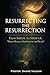 Resurrecting The Resurrection by Shane Vaughn