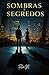 Sombras e Segredos: Um Amor...