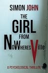 The Girl from Nowheresville: A Psychological Thriller The Girl from Nowheresville: A Psychological Thriller