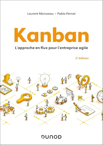 Kanban -2e éd.: L'approche en flux pour l'entreprise agile (Paperback)