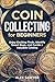 Coin Collecting for Beginne...