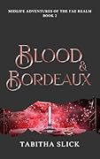 Blood & Bordeaux
