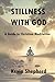 Stillness with God: A Guide to Christian Meditation