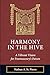Harmony in the Hive: A Vibrant Vision for Freemasonry’s Future