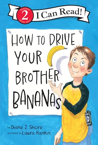 How to Drive Your Brother Bananas (I Can Read Level 2)