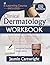 Clinical Dermatology Workbo...
