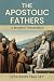 The Apostolic Fathers by Benjamin Paulsky