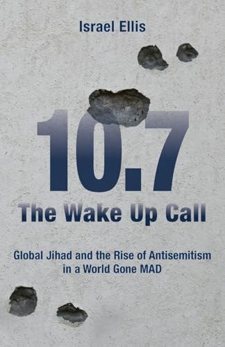 The Wake Up Call: Global Jihad and the Rise of Antisemitism in a World Gone MAD (Paperback)