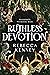 Ruthless Devotion (Gilded Monsters, #3) by Rebecca F. Kenney