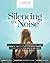 Silencing the Noise: How to...