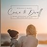 Come & Dwell: Biblically-Based Micro Devotions and Prayers for Your Busy Days Come & Dwell: Biblically-Based Micro Devotions and Prayers for Your Busy Days