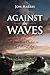 Against the Waves: Christian Order in a Liberal Age
