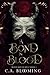 A Bond in Blood: Blood Bound Duet Book 1