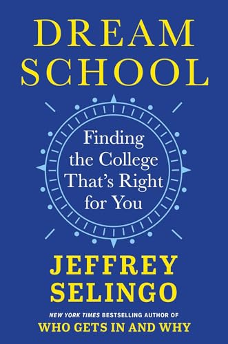Dream School: Finding the College That's Right for You (Hardcover)