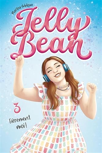 Jelly Bean 03 : Fièrement moi! (Paperback)