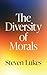 The Diversity of Morals