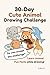 30-Day Cute Animal Drawing ...