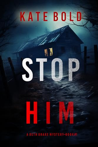 Stop Him (A Beth Drake FBI Suspense Thriller—Book One)