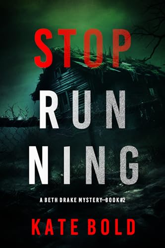 Stop Running (A Beth Drake FBI Suspense Thriller—Book Two)