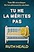 Tu ne la mérites pas: Un thriller psychologique captivant au dénouement inattendu (French Edition)