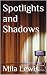 Spotlights and Shadows by Mila Lewis Spotlights and Shadows by Mila Lewis