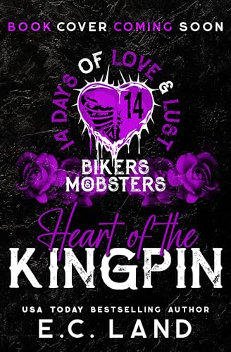 Heart of the Kingpin (14 Days of Love and Lust Bikers & Mobsters)