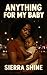 Anything for my Baby