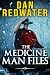 The Medicine Man Files by Dan Redwater