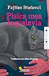 Pisica mea Iugosl...