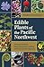 Edible Plants of the Pacifi...