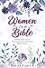 Women of the Bible: 52-Week...