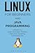 Linux for Beginners and Jav...