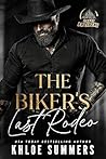 Book cover for The Biker's Last Rodeo: Chaos Brothers MC
