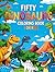 FIFTY DINOSAURS: COLORING B...