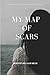 My Map of Scars